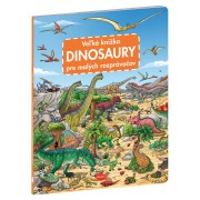 Veľká knižka DINOSAURY pre malých rozprávačov